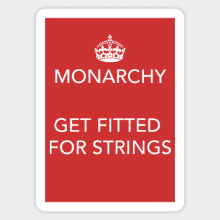 Monarchy - Get fitted for strings Sticker